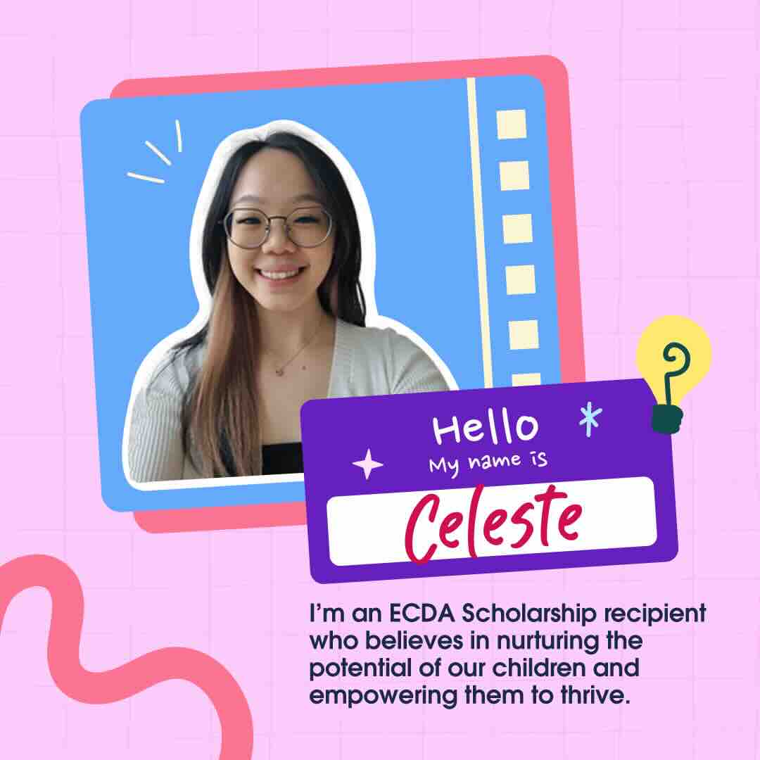 ECDA Scholarship recipient – Ms Celeste Ng